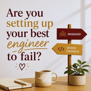Are You Setting Up Your Best Engineer to Fail?